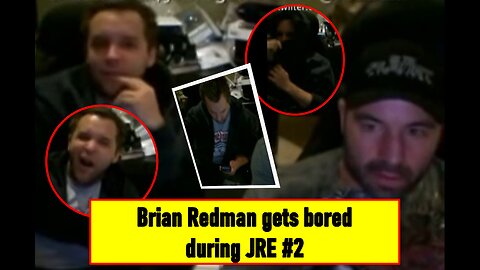 JRE #2 (29 Dec 2009) - Brian Redman Gets Bored during podcast [Uncensored]