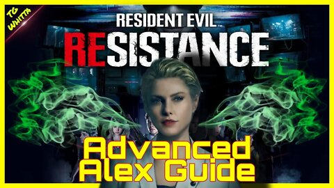 Resident Evil Resistance - How to Play Alex Guide | Best Strategies to WIN