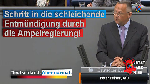 Schritt in die Entmündigung durch die Ampelregierung Peter Felser, AfD