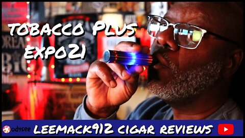 #TPE2021 Intro | #leemack912 cigar reviews (S07 E66)