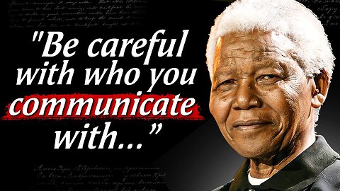 Nelson Mandela's Quotes That Will Change Your Life Forever!