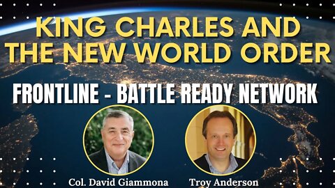 King Charles and the New World Order | FrontLine: Battle Ready Network