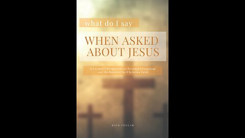 "What Do I Say When Asked about Jesus?" Dave Foucar Explains