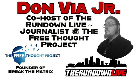 Don Via Jr. - The Free Thought Project & The Rundown Live Contributor