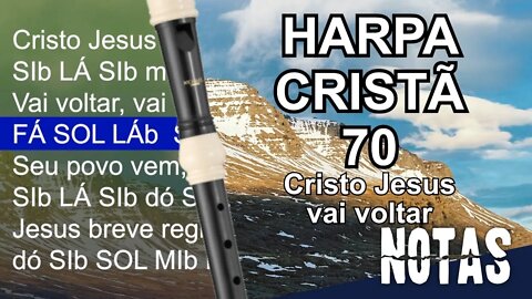 Harpa Cristã 070 - Cristo Jesus Vai Voltar - Cifra melódica