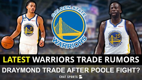 Warriors Trade Rumors: Draymond Green Getting Traded After Jordan Poole Fight? Warriors News