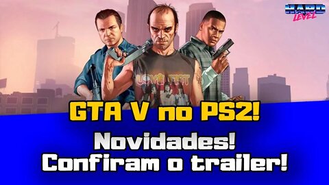 GTA V PARA PS2 - Confira as novidades!