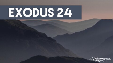 Exodus 24- Sermon with Pastor Mike Kestler