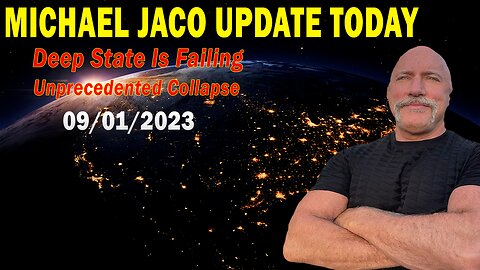 Michael Jaco Update Today Sep 1: "Deep State Is Failing, We Are Witnessing Unprecedented Collapse"