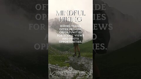 Mindful Hiking Practices and Benefits.