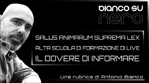 SALUS ANIMARUM SUPREMA LEX: L'ALTA SCUOLA DI FORMAZIONE DI LIVE E IL DOVERE MORALE DI INFORMARE