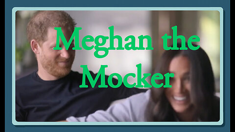 Meghan the Mocker