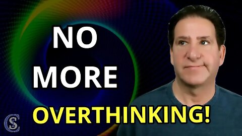 Constantly Overthinking? This Video Will Completely Change Your Perspective!