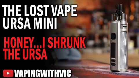 The Lost Vape Ursa Mini Pod Kit - The Ursa shinks...