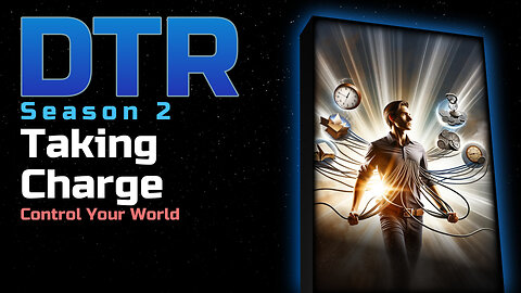 DTR Ep 147: Taking Charge