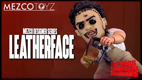 Mezco Toyz Texas Chainsaw Massacre MDS Leatherface @The Review Spot