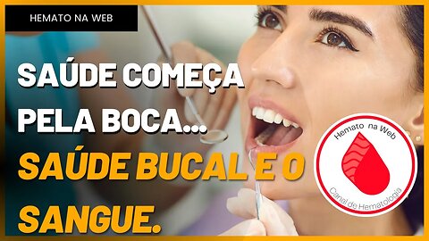 A IMPORTÂNCIA de uma SAÚDE BUCAL no tratamento HEMATOLÓGICO. | Geydson Cruz; MD,MSc