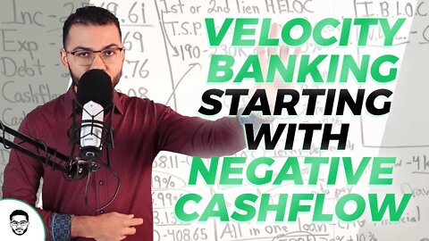 Velocity Banking Starting With Negative Cashflow