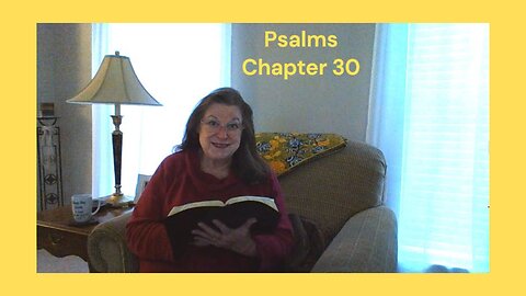 Psalms 30 : 01/30/24