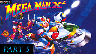 Mega Man X2 Playthrough 5