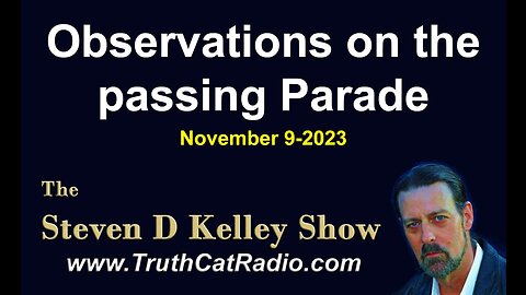 “Observations On The Passing Parade.” With Steven D. Kelley