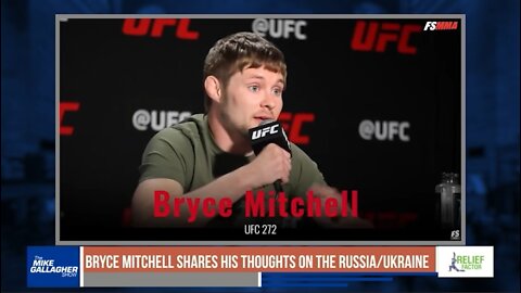 MMA fighter Bryce Mitchell hits nail on the head on the Russia/Ukraine conflict