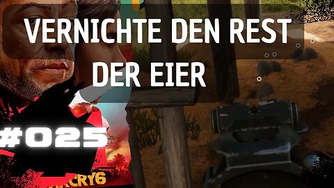 FAR CRY 6 Gameplay LET`s PLAY #026 👉 Vernichte den Rest der Eier