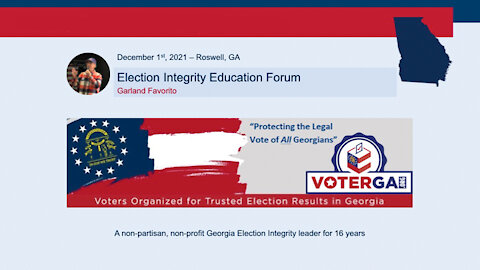 Election Integrity Educational Forum Dec. 1, 2021 - Roswell GA