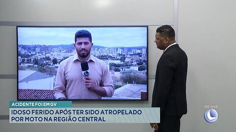 Acidente foi em GV: Idoso Ferido após ter sido Atropelado por Moto na Região Central.