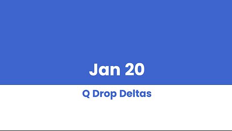 Q DROP DELTAS JAN 20