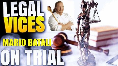 Criminal Trial of Celebrity Chef Mario Batali