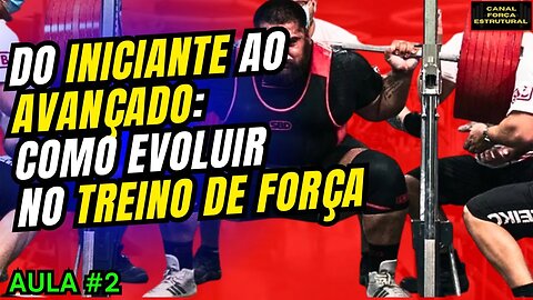 DESVENDANDO O TREINO DE FORÇA: DANDO OS PRIMEIROS PASSOS DA FORMA CORRETA (Aula 2)