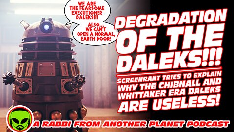 Degradation of the Daleks!!!