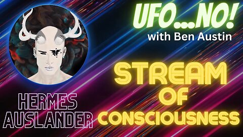 Stream of Consciousness with Hermes Auslander