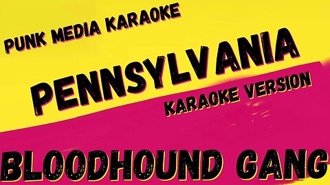 BLOODHOUND GANG ✴ PENNSYLVANIA ✴ KARAOKE INSTRUMENTAL ✴ PMK