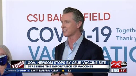 Governor Gavin Newsom visits CSUB vaccination site Wednesday