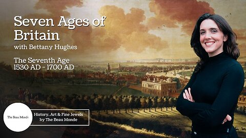 Seven Ages of Britain with Bettany Hughes - The Seventh Age 1530 –1700 - History Documentary