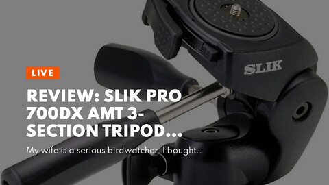 Review: Slik Pro 700DX AMT 3-Section Tripod with Pan and Tilt Head, 19.8lbs Capacity, 6.23' Max...