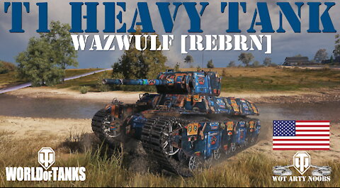 T1 Heavy Tank - Wazwulf [REBRN]