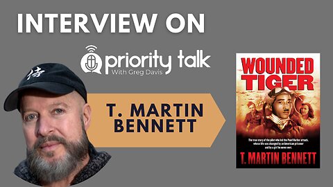 Interviewing T. Martin Bennett about His Book "Wounded Tiger"