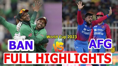 Bangladesh Vs Afghanistan | Icc Odi World Cup 2023 Match Full Highlights | Ban Vs Afg Highlights