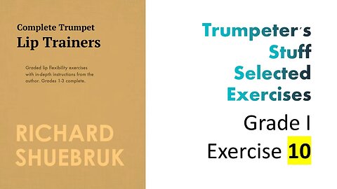 The Complete Shuebruk Lip Trainers for Trumpet, Selected Exercises - GRADE I (10)