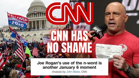 CNN Gets BLASTED For Comparing Joe Rogan N-Word Video To January 6th | Fake News Hits A New Low!