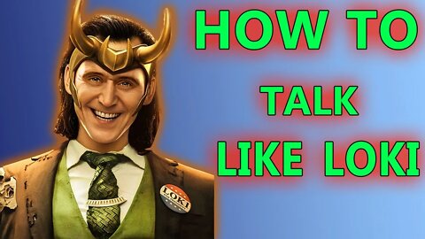 How To Talk Like Loki