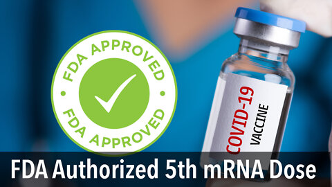 FDA Authorized 5th mRNA Dose