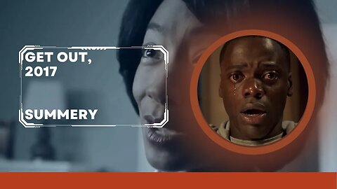 Get Out, 2017 Summery