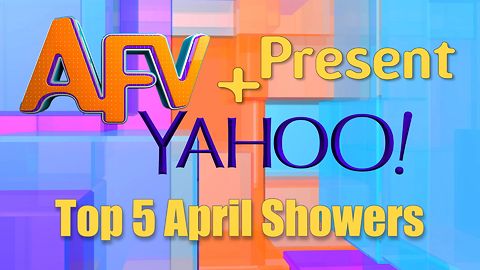 AFV and Yahoo Present Top 5 April Showers