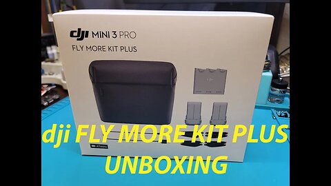 dji FLY MORE KIT PLUS UNBOXING