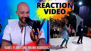 Karel Flores & Bruno Rodriguez - REACTION VIDEO