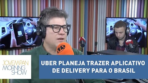 Uber planeja trazer “Uber Eats”, aplicativo de delivery de comidas para o Brasil